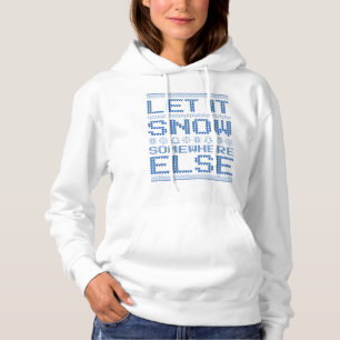 Moletom Deixe-A Neve... Em Outro Lugar.