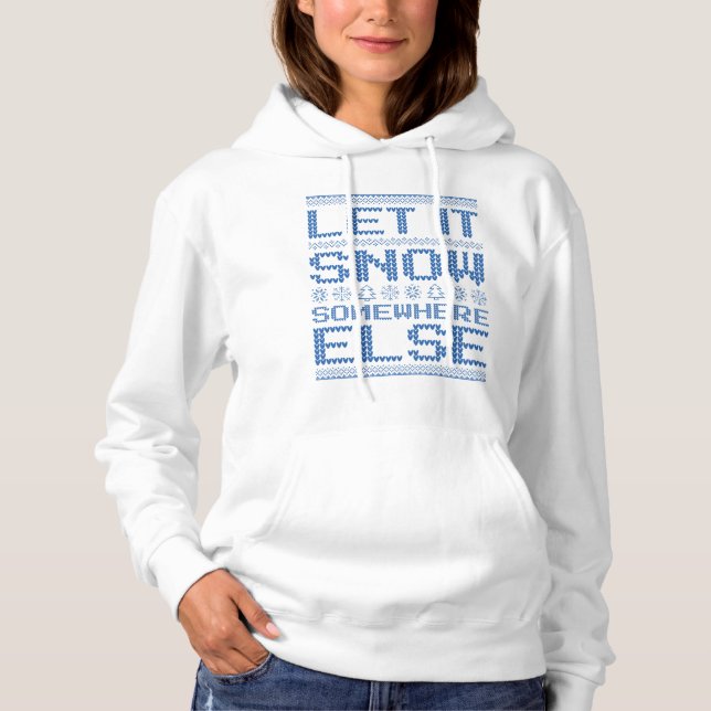 Moletom Deixe-A Neve... Em Outro Lugar. (Frente)