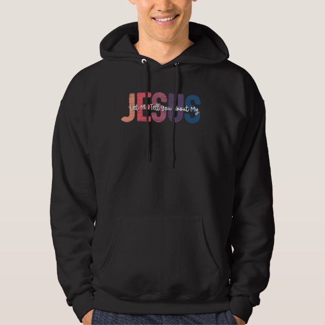 Moletom Deixe-me contar sobre meu Cristo de Jesus (Frente)