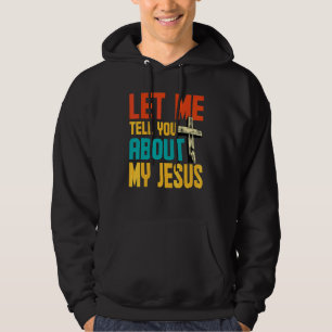 Moletom Deixe-me contar sobre meu Jesus Deus Crente Bíblia