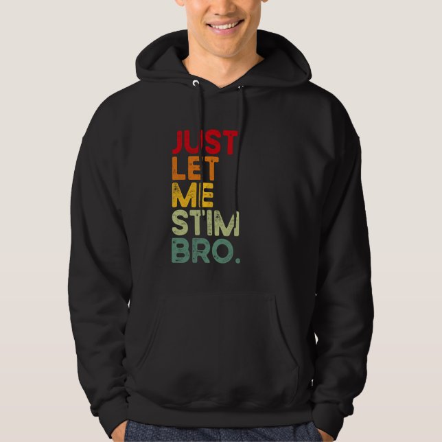 Moletom Deixe-me Estimular Irmão Roupa Divertida de Consci (Frente)