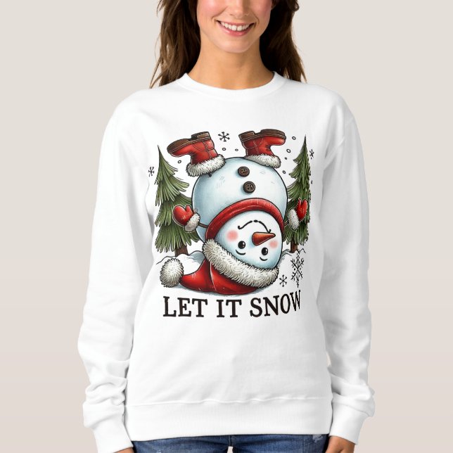 Moletom Deixe-me nevar Engraçado Snowman no natal (Frente)