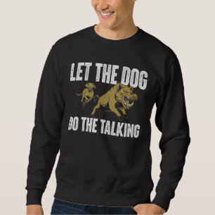 Moletom Deixe O Cachorro Fingir O Cachorro Que Caça O Cach
