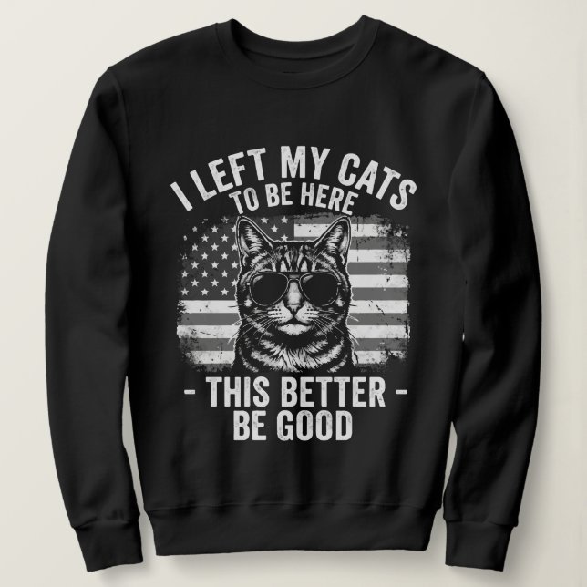 Moletom Deixei Meus Gatos Em Casa Para Estar Aqui Amante d (Frente do Design)