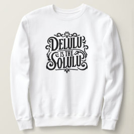 Moletom Delulu é o solulu