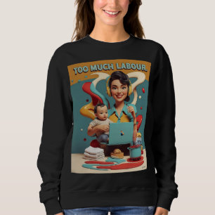 Moletom Demasiado Trabalho - Design de Sátira Retrofeminis
