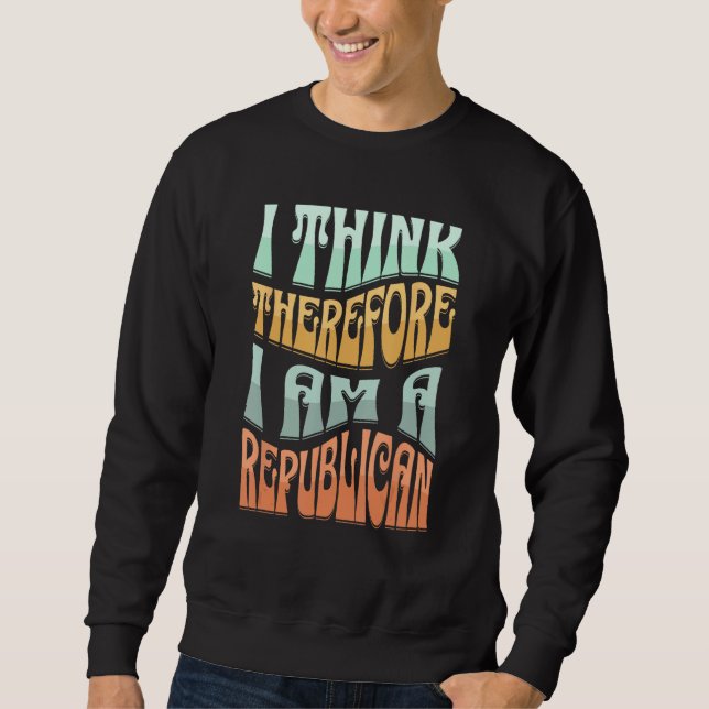 Moletom Democrat Proud Saying I Think Therefore I Am A Rep (Frente)