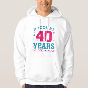 Moletom Demorei 40 Anos Para Parecer Bem