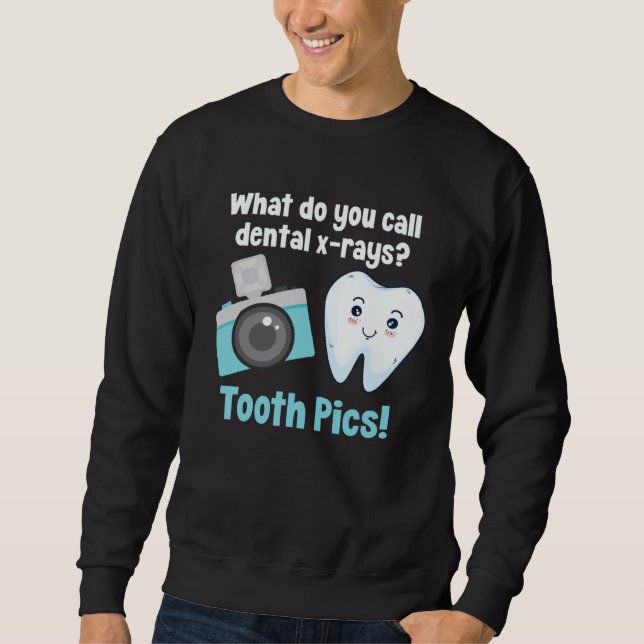 Moletom Dental Dentist What Do You Call Dental X Rays Toot (Frente)