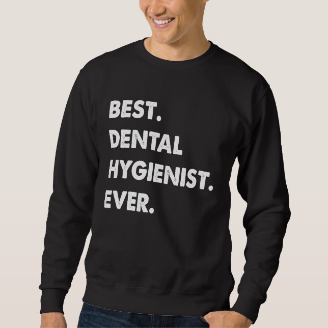 Moletom Dental Hygienist Profession Best Dental Hygienist  (Frente)