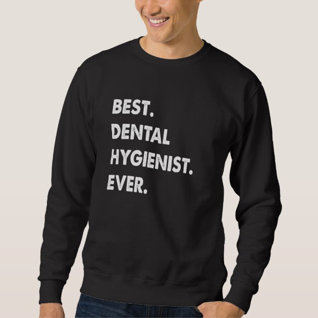 Moletom Dental Hygienist Profession Best Dental Hygienist  (Frente)