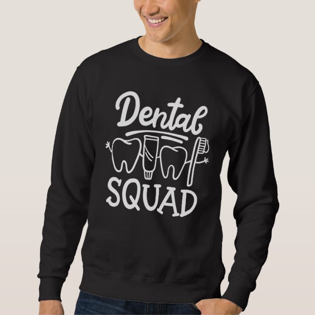 Moletom Dental Squad Dental Assistant Dental Hygienist Den (Frente)