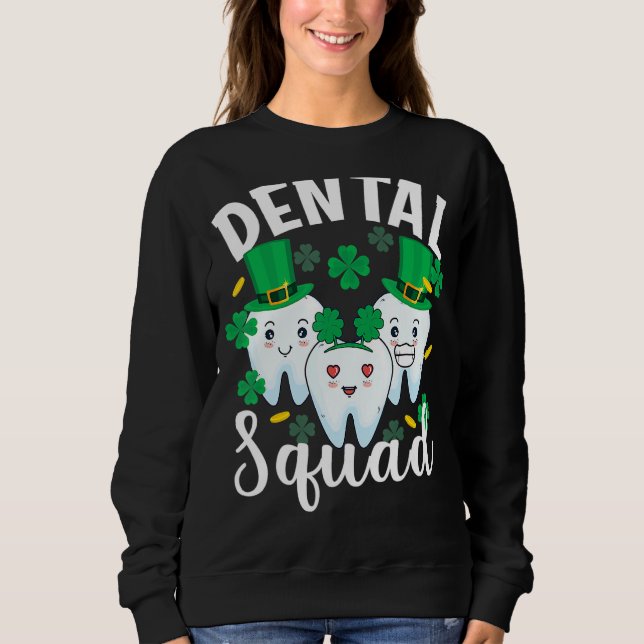 Moletom Dental Squad Tooth Dental Assistant St Patricks Da (Frente)