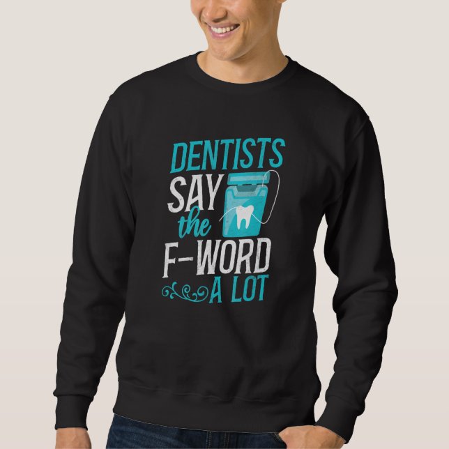 Moletom Dentist Floss (Frente)