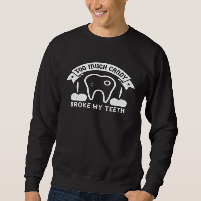 Moletom Dentista Engraçado Presente - Muito Docinho Quebro (Frente)