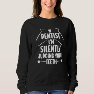Moletom dentista Estou julgando seus dentes em silêncio tr