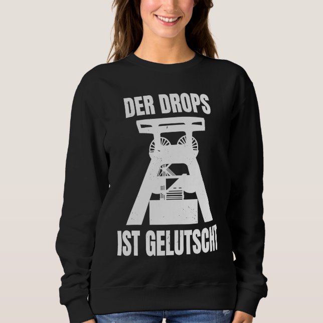 Moletom Der Drops Ist Gelutscht Ruhrpottdeutsch Ruhrpott R (Frente)