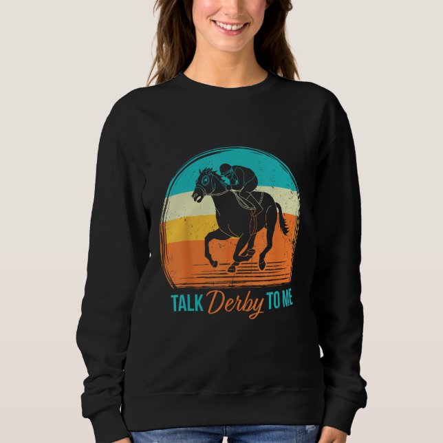 Moletom Derby Day Talk Derby To Me Retro Horse Racing Funn (Frente)