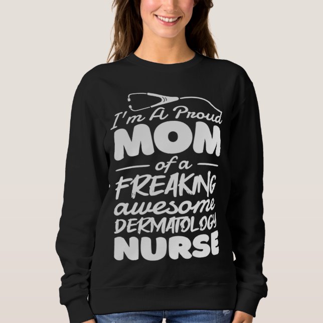 Moletom Dermatology Nurse Mom for Dermatologist Mommy (Frente)