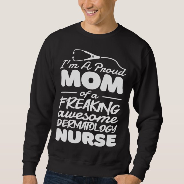 Moletom Dermatology Nurse Mom for Dermatologist Mommy (Frente)