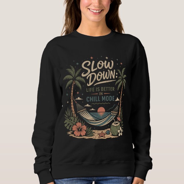 Moletom Desacelere a Vida É Melhor no Modo Relax (Frente)