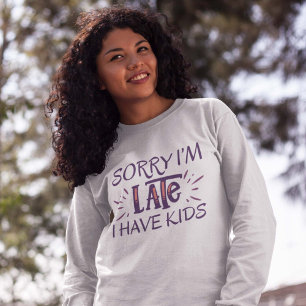 Moletom Desculpe, estou atrasado, tenho filhos