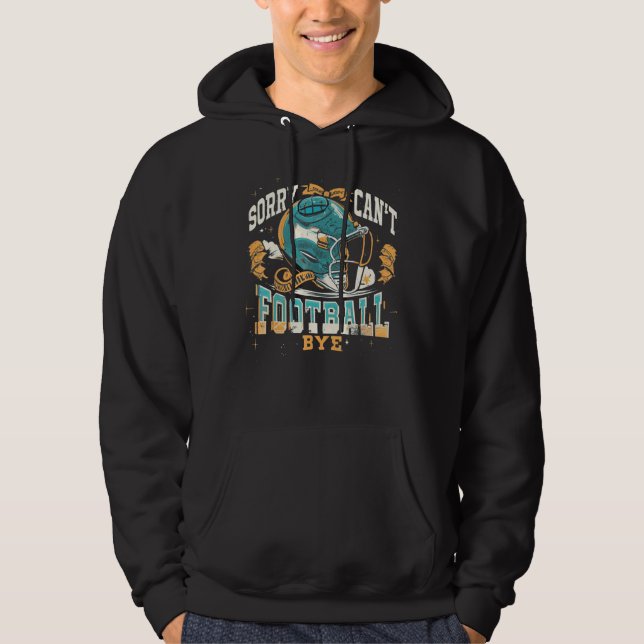 Moletom Desculpe, não posso jogar futebol americano Design (Frente)