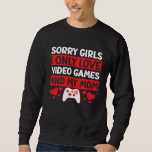 Moletom Desculpem Garotas Eu Só Amo Video Games & Minha Mã