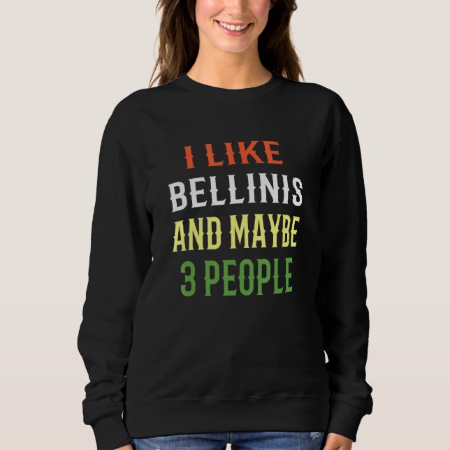 Moletom Desenho Bellini Eu Gosto de Bellinis E Talvez 3 Pe (Frente)