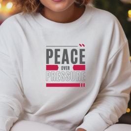 Moletom Design de Citação Motivacional Paz Sobre Pressão