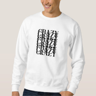 Moletom Design de Palavra Trippy Repetitiva Louca Louca Lo