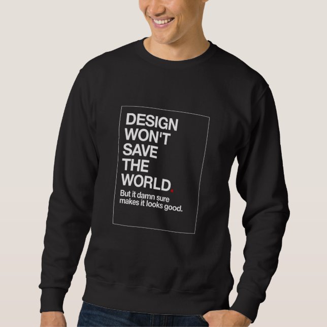 Moletom Design Won Salve The World T Shirt Tee Graphic De (Frente)