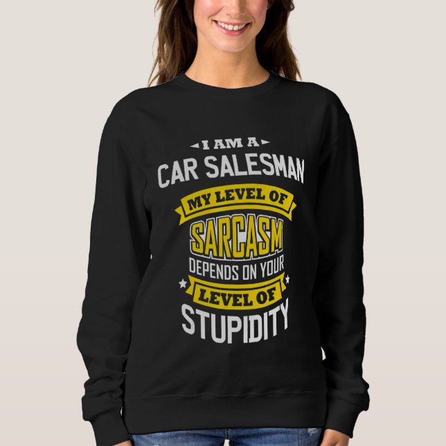 Moletom Designer Idea Sarcasm Piada Car Vendedores (Frente)