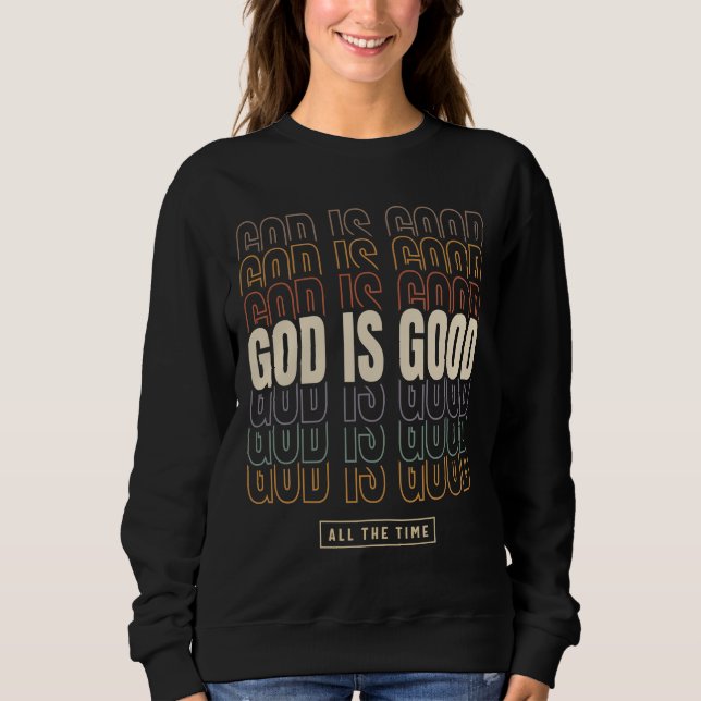 Moletom Deus é bom o tempo todo - Design inspirador (Frente)