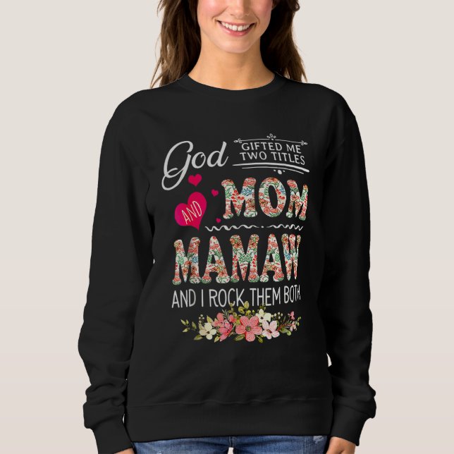 Moletom Deus Me Deu Dois Títulos Mamãe E Mamaw Flor Dia Da (Frente)