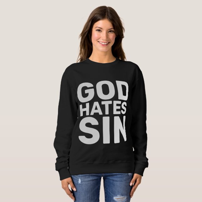 Moletom DEUS ODEIA SIN, T-Shirts CRISTÃOS (Frente Completa)