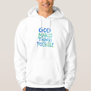 Moletom Deus torna as coisas possíveis