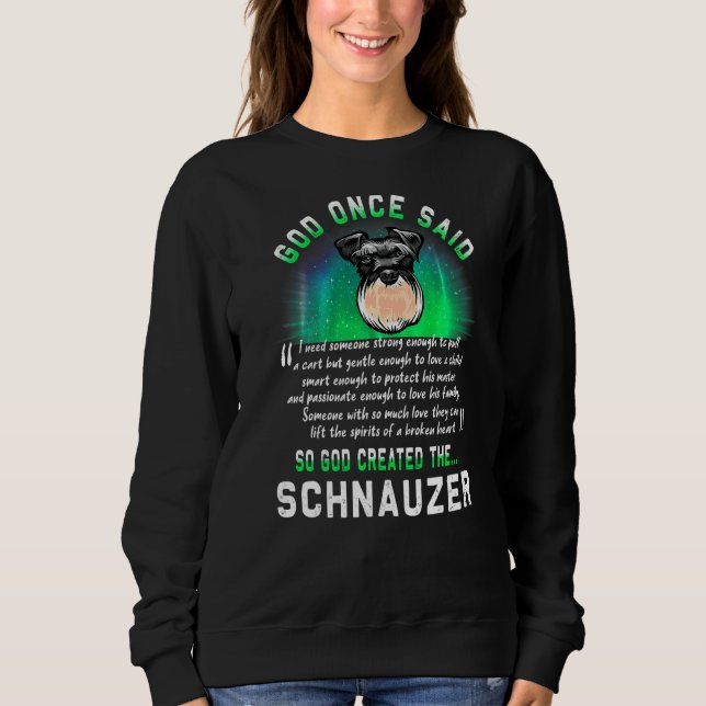 Moletom Deus Uma Vez Disse Que Deus Criou O Cão Schnauzer (Frente)