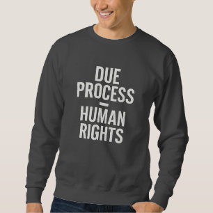 Moletom Devido Processo = Direitos Humanos - Contra ICE