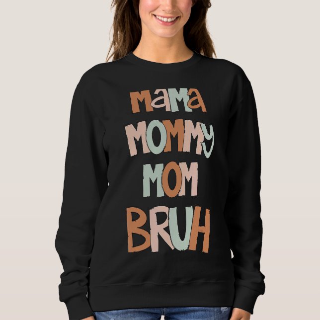 Moletom Dia de as mães Cita A Mãe Mamãe Mãe Bruh Mãe Vida (Frente)