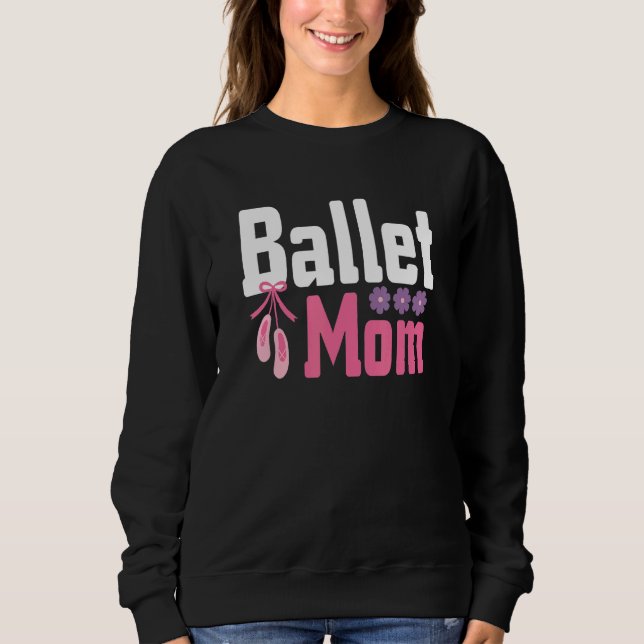 Moletom Dia de as mães da Mãe balé (Frente)