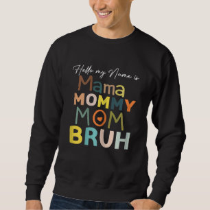 Moletom Dia de as mães feminino cita Mamãe mãe Bruh Mo