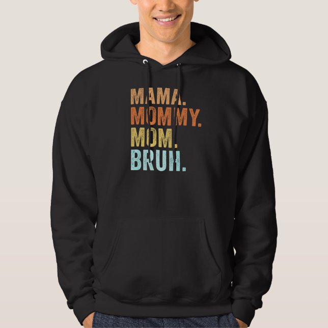 Moletom Dia de as mães Para A Mãe Mamãe Mãe Bruh Mamãe 1 (Frente)