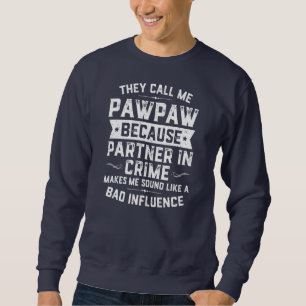 Moletom Dia de os pais Chamam-Me Pawpaw Porque Parceiro