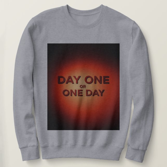 Moletom Dia Um ou Um Dia (Frente do Design)