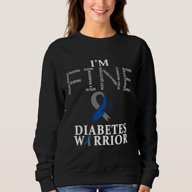 Moletom Diabetes T1D &T2D Warrior I m Fine (Frente)