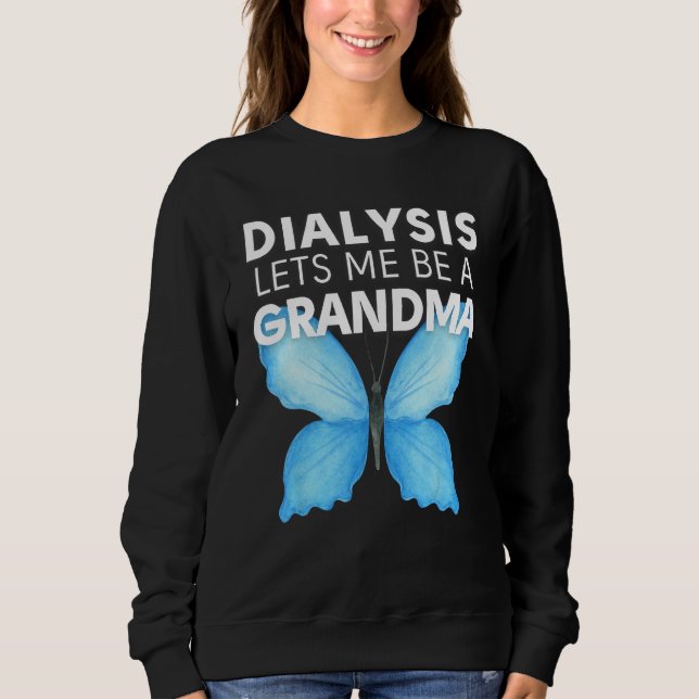 Moletom Dialysis Lets Me Be A Grandma Motivational Men s & (Frente)