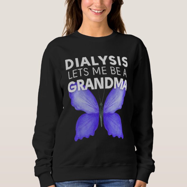 Moletom Dialysis Lets Me Be A Grandma Motivational Men s & (Frente)