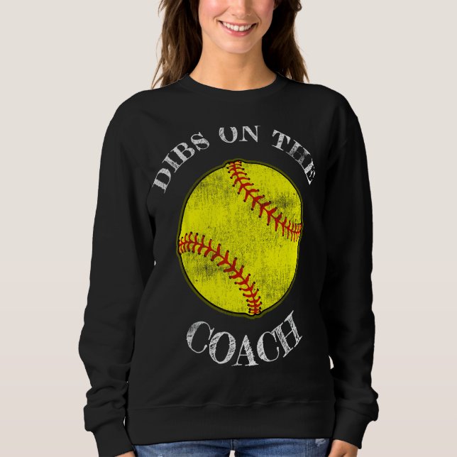 Moletom Dibs Na Esposa De Softball Do Treinador, Sofrendo  (Frente)