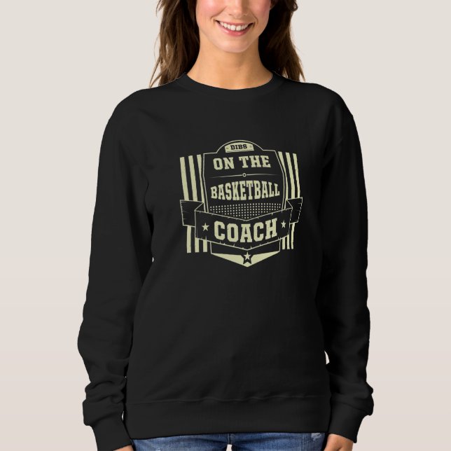 Moletom Dibs on the Basketball Coach Sayings Basketball Pl (Frente)